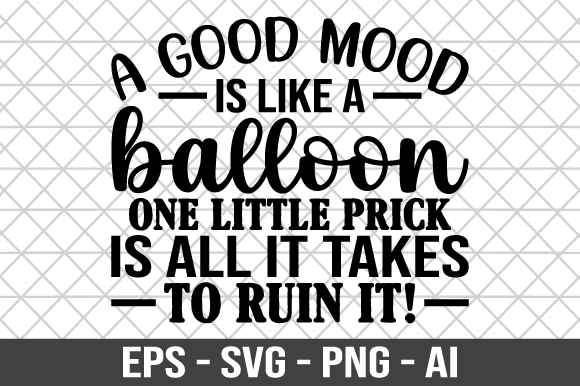 A Good Mood is Like a Balloon SVG: A Lighthearted Embroidery Design for Real Projects