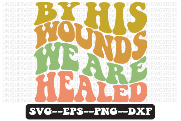 By His Wounds We Are Healed Retro SVG Review