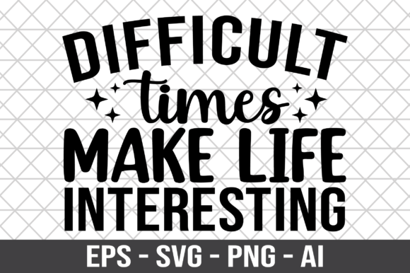 Difficult Times Make Life Interesting Embroidery Design Review