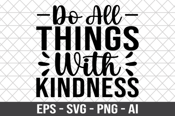 Do All Things with Kindness SVG: A Designer’s Honest Take