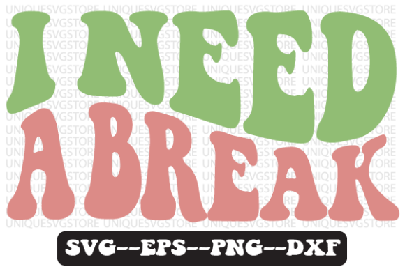 I Need a Break Quote Retro SVG Design Review