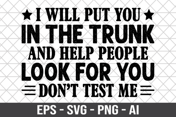 I Will Put You in the Trunk SVG Review: A Practical Embroidery Design