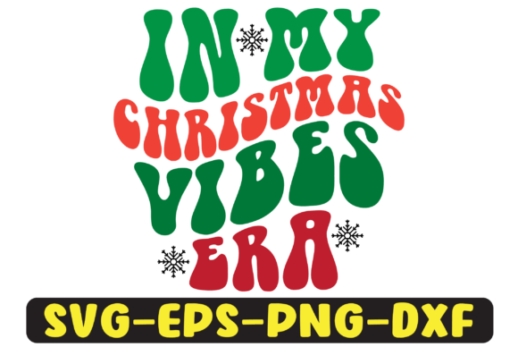 In My Christmas Vibes Era Sublimation