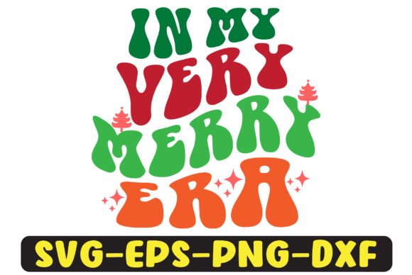 In My Very Merry Era Png Sublimation