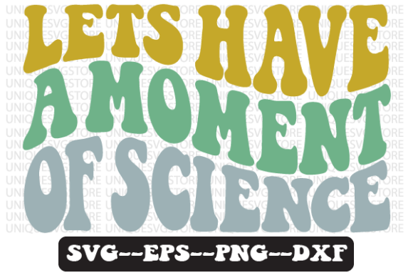 Lets Have a Moment of Science Svg Design Review