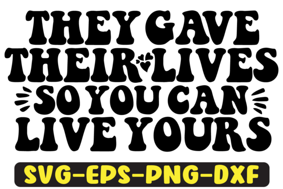 They Gave Their Lives Retro Svg Design Review