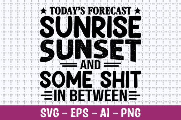Todays Forecast Sunrise Sunset SVG Review for Real Projects